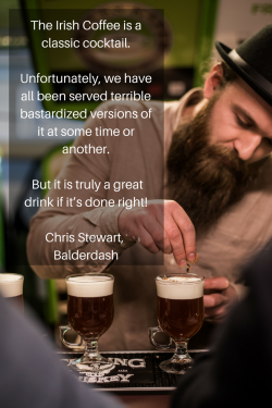 Chris Stewart from Balderdash on Irish Coffee